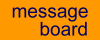 message board, **NO** REALTIME CHAT!
